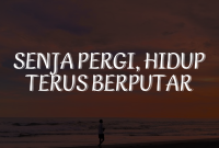Senja Pergi, Hidup Terus Berputar