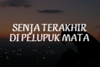 Senja Terakhir di Pelupuk Mata Perpisahan yang Tak Sempat Terucap