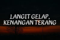 Langit Gelap, Kenangan Terang